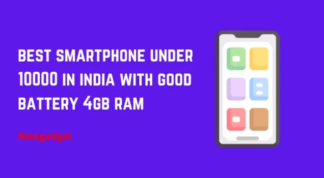 Best smartphone under 10000 4 GB RAM