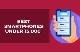 Best Smartphones Under 15,000